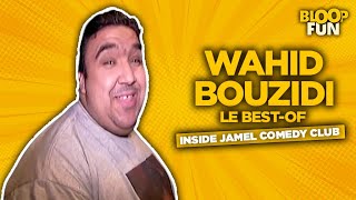 Le best of de Wahid Bouzidi  INSIDE JAMEL COMEDY CLUB [upl. by Depoliti]