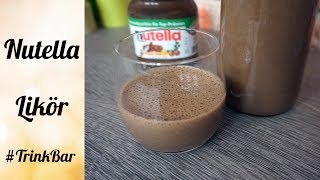 Nutella Likör selber machen  Rezept  TrinkBar [upl. by Callean466]