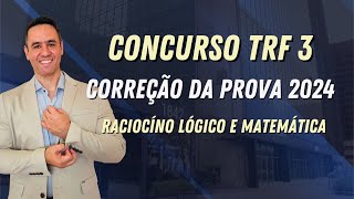 PROVA TRF 3 2024  TÉCNICO JUDICIÁRIO  ANÁLISE E RECURSOS  GABARITO RESOLUÇÃO MATEMÁTICA E LÓGICA [upl. by Kerwin]