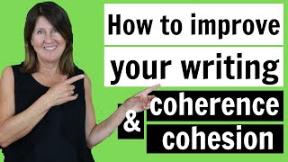 How to improve your writing  COHERENCE amp COHESION  IELTS Cambridge [upl. by Volotta]