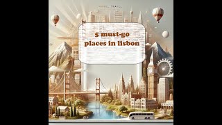 5 must go places in lisbon [upl. by Bellamy]