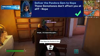 How to EASILY Deliver the Pandora Gem to Hope in Fortnite locations Quest [upl. by Adnicul]