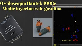 Hantek 1008 Como medir inyectores de combustible [upl. by Fenella]