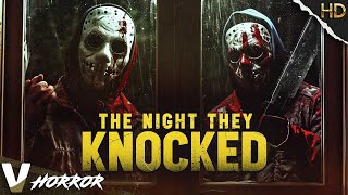 THE NIGHT THEY KNOCKED  HD HOME INVASION SCARY MOVIE  FULL FREE HORROR FILM IN ENGLISH  V HORROR [upl. by Argela]