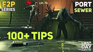 TIPS YOU MUST KNOW BEFORE GOING TO PORT SEWER FLOORS  F2P SERIES 7  Last Day on Earth Survival [upl. by Quackenbush]