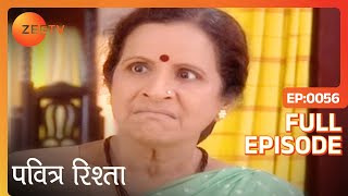 Ep 56  Savita ने Archana को Manav के साथ सोने से किया मना  Pavitra Rishta  Zee TV [upl. by Fachanan444]