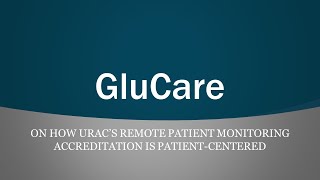 GluCare on How URAC is Patient Centered [upl. by Sacksen]