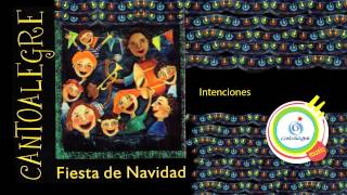 Intenciones  Cantoalegre  Fiesta de Navidad  CA [upl. by Seltzer610]