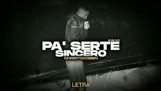 KAVVO  Pa Serte Sincero Letra [upl. by Eivets]