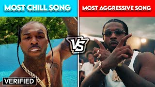 RAPPERS MOST CHILL SONG vs RAPPERS MOST AGGRESSIVE SONG [upl. by Almap]