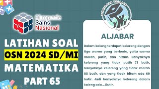 PART 65 LATIHAN SOAL OSN SD 2024 MATEMATIKA  ALJABAR  PREDIKSI OSN SDMI 2024 KSN OSN OSN2024 [upl. by Heiney]