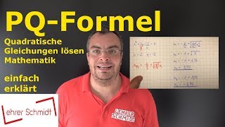 PqFormel  Quadratische Gleichungen lösen Nullstellen  Mathematik  Lehrerschmidt [upl. by Eicnarf]