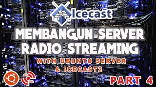 Part 4 Update Ubuntu amp Install Apach2 dan Icecast2 [upl. by Gerda]