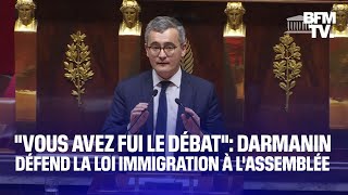 quotVous avez fui le débatquot Gérald Darmanin défend la loi Immigration à lAssemblée [upl. by Aennaej]