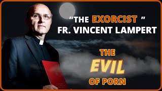 The EVIL of PRN  Lessons from an EXORCIST  Father Vincent Lampert [upl. by Sirroned]