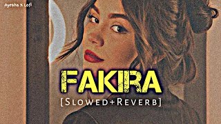 Fakira  Qismat Slowed × Reverb [upl. by Burne357]