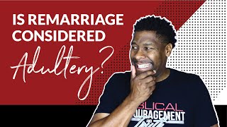 If I Get Remarried Am I Committing Adultery [upl. by Winshell542]