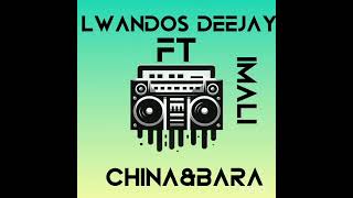 Lwandos Deejay  Imali feat China amp Bara [upl. by Barnabas]