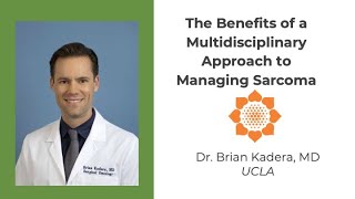 The Benefits of a Multidisciplinary Approach to Managing Sarcoma  Sarcoma Exchange 2024 [upl. by Enyawd]