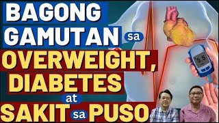 Bagong Gamutan sa Overweight Diabetes at Sakit sa Puso [upl. by Artied]