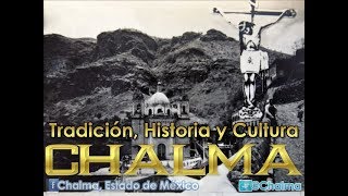 CHALMA  1922 Historia Cultura y Tradición [upl. by Jennie]