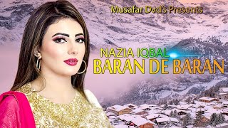 Baran De Baran  Pashto Song  Nazia Iqbal OFFICIAL Video Song [upl. by Morette]