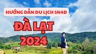 HƯỚNG DẪN DU LỊCH ĐÀ LẠT 5N4Đ 2024  Ăn gì tiêu gì chơi gì tại ĐÀ LẠT 2024  GIANG DU LỊCH [upl. by Rimma]