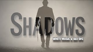 SHADOWS LYRICS AND MUSIC By white music visuals by ABJ [upl. by Yddor25]