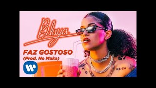 BLAYA  Faz Gostoso prod No Maka  Official Music Video [upl. by Nalor663]