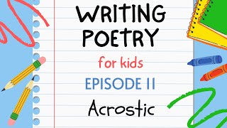 Writing Poetry for Kids  Episode 11  Acrostic Poem [upl. by Lohcin]