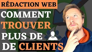 Rédacteur Web  Comment Trouver des Clients [upl. by Annohsat]