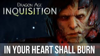 In Your Heart Shall Burn All Cinematics  Dragon Age Inquisition [upl. by Celio]