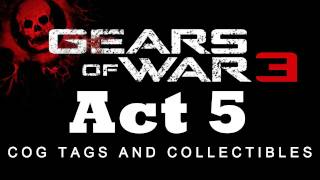 Gears of War 3 COG Tag and Collectible Locations for Act 5 HD [upl. by Maffei336]