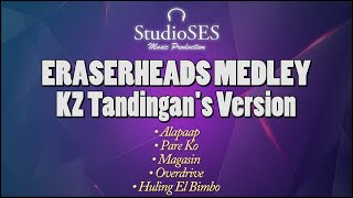 ERASERHEADS MEDLEY  KZ Tandingans Version  Karaoke  StudioSes [upl. by Pik]