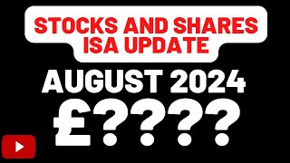 Stocks and Shares ISA update  August 2024 investing stocksandshares [upl. by Bodi512]