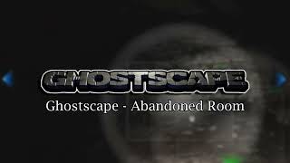 Ghostscape Soundtrack  Abandoned Room [upl. by Preiser569]