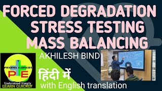 FORCED DEGRADATION STRESS TESTING MASS BALANCING [upl. by Klarika]