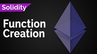 How to Create Functions in Solidity Smart Contracts by Web3 Developer [upl. by Ielhsa]