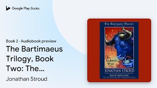 The Bartimaeus Trilogy Book Two The Golems… by Jonathan Stroud · Audiobook preview [upl. by Ocker]