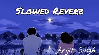 Manja dil di gal Arijit Singh  Slowed Reverb  LofiSong 😍😍 [upl. by Servais]