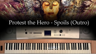 Protest the Hero  Spoils Outro  Piano Cover [upl. by Darach]