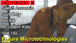 HITMAN 3  Dubai  Future Microtechnologies416 SA SO No KO  THE ELITE INSTITES FUTURE TECH 3 [upl. by Nylarat664]