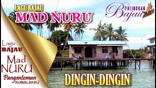 LAGU BAJAU SEMPORNA DINGIN DINGIN OLEH MAD NURU [upl. by Arreis724]