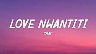 CKay  Love Nwantiti Lyrics [upl. by Nitsew968]