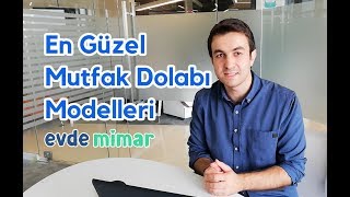 Mutfak Dolabı Modelleri Uzmanından Derleme ve Öneriler [upl. by Trude276]