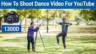 Canon 1300D se dance video kaise banaye [upl. by Theodore]