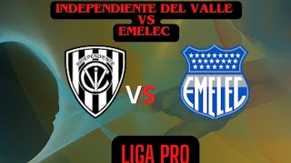 INDEPENDIENTE DEL VALLE vs EMELEC donde ver los partidos de la LIGA PRO  Campeonato Ecuatoriano [upl. by Giguere214]