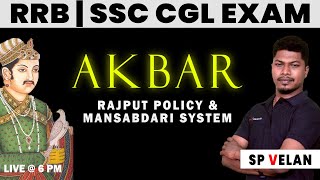 Akbar  Rajput Policy and Mansabdari system  Indian History by SP Velan  Railways Exam 2023  Race [upl. by Trueblood216]