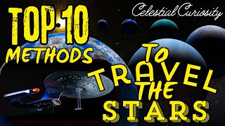 TOP 10 METHODS OF SPACE TRAVEL [upl. by Hatcher379]