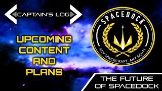 The Future of Spacedock  Captains Log [upl. by Adnahsal]